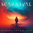 SCARNIVAL – Walking Down A Path (Official Lyric Video) taken from “The Hell Within”